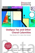 Oedipus Tex and Other Choral Calamities