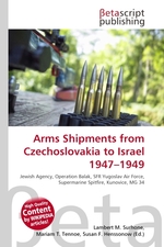 Arms Shipments from Czechoslovakia to Israel 1947–1949