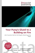 Your Pussys Glued to a Building on Fire