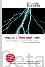 Agape, Chione und Irene