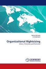 Organizational Rightsizing. Actors, Processes and Outcome