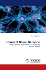 Recurrent Neural Networks. Design, Analysis, Applications to Control and Robotic Systems