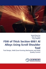 FSW of Thick Section 6061 Al Alloys Using Scroll Shoulder Tool. Tool Design, Weld Zone Forming Mechanism and Weld Quality Control