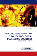 POST-COLONIAL IMPACT ON IT POLICY ADOPTION IN DEVELOPING COUNTRIES. A CASE STUDY OF TANZANIA