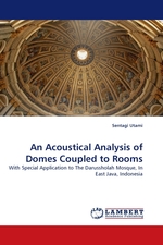 An Acoustical Analysis of Domes Coupled to Rooms. With Special Application to The Darussholah Mosque, In East Java, Indonesia