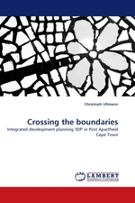 Crossing the boundaries. Integrated development planning IDP in Post Apartheid Cape Town