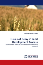 Issues of Delay in Land Development Process. Analyzing the Delay Factors of Planning Permission Approval