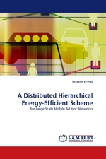 A Distributed Hierarchical Energy-Efficient Scheme. for Large Scale Mobile Ad Hoc Networks