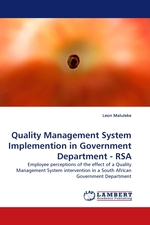 Quality Management System Implemention in Government Department - RSA. Employee perceptions of the effect of a Quality Management System intervention in a South African Government Department