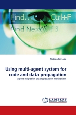 Using multi-agent system for code and data propagation. Agent migration as propagation mechanism