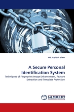 A Secure Personal Identification System. Techniques of Fingerprint Image Enhancement, Feature Extraction and Template Protection