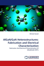 AlGaN/GaN Heterostructures: Fabrication and Electrical Characterization. Fabrication And Electrical Characterization Of AlGaN/GaN HFETs