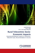 Rural Telecentres Socio-Economic Impacts. Assessing Development Impacts of Telecentres, Telecentre Cases, Recommendation to Success