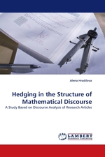 Hedging in the Structure of Mathematical Discourse. A Study Based on Discourse Analysis of Research Articles