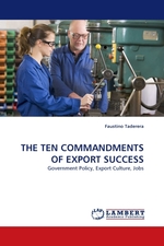 THE TEN COMMANDMENTS OF EXPORT SUCCESS. Government Policy, Export Culture, Jobs