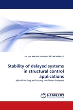 Stability of delayed systems in structural control applications. Hybrid testing and strong nonlinear dampers