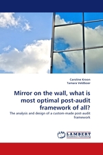 Mirror on the wall, what is most optimal post-audit framework of all?. The analysis and design of a custom-made post-audit framework