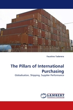 The Pillars of International Purchasing. Globalisation, Shipping, Supplier Performance