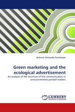 Green marketing and the ecological advertisement. An analysis of the structure of the communication in announcements printed matters