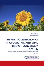 HYBRID COMBINATION OF PHOTOVOLTAIC AND WIND ENERGY CONVERSION SYSTEM. SIZING AND OPTIMIZATION OF HYBRID ENERGY SYSTEMS