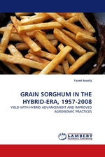 GRAIN SORGHUM IN THE HYBRID-ERA, 1957-2008. YIELD WITH HYBRID ADVANCEMENT AND IMPROVED AGRONOMIC PRACTICES