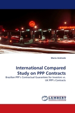 International Compared Study on PPP Contracts. Brazilian PPP’s Contractual Guarantees for Investors vs. UK PPP’s Contracts