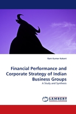 Financial Performance and Corporate Strategy of Indian Business Groups. A Study and Synthesis