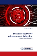 Success Factors for eGovernment Adoption. Citizen Centric Approach