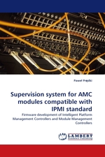 Supervision system for AMC modules compatible with IPMI standard. Firmware development of Intelligent Platform Management Controllers and Module Management Controllers