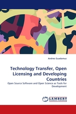 Technology Transfer, Open Licensing and Developing Countries. Open Source Software and Open Science as Tools for Development