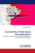 Accessibility of Web Based GIS Applications. Enhancing Accessibility of Web Based GIS Applications through User Centered Design