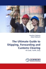 The Ultimate Guide to Shipping, Forwarding and Customs Clearing. HS Code, Tariffs, Duty