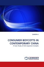 CONSUMER BOYCOTTS IN CONTEMPORARY CHINA. A Case Study of Anti-Japanese Complex