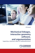 Mechanical linkages, interactive geometry software, and argumentation. Supporting a classroom culture of mathematical proof