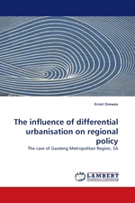 The influence of differential urbanisation on regional policy. The case of Gauteng Metropolitan Region, SA