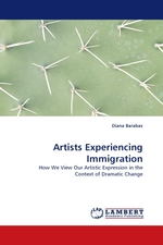 Artists Experiencing Immigration. How We View Our Artistic Expression in the Context of Dramatic Change