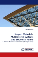 Shaped Materials, Multilayered Systems and Structural Forms. A Method of Structural Selection in Lightweight Design