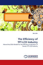 The Efficiency of TFT-LCD Industry. Hierarchical DEA Model for the Efficiency Evaluation of Taiwan TFT-LCD Industry