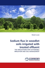 Sodium flux in woodlot soils irrigated with treated effluent. THE IMPLICATIONS FOR SUSTAINABLE IRRIGATION AND SOIL MANAGEMENT