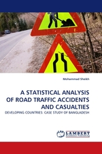 A STATISTICAL ANALYSIS OF ROAD TRAFFIC ACCIDENTS AND CASUALTIES. DEVELOPING COUNTRIES: CASE STUDY OF BANGLADESH