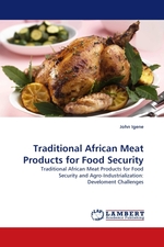 Traditional African Meat Products for Food Security. Traditional African Meat Products for Food Security and Agro-Industrialization: Develoment Challenges