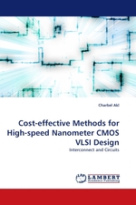 Cost-effective Methods for High-speed Nanometer CMOS VLSI Design. Interconnect and Circuits