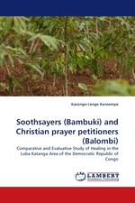 Soothsayers (Bambuki) and Christian prayer petitioners (Balombi). Comparative and Evaluative Study of Healing in the Luba Katanga Area of the Democratic Republic of Congo