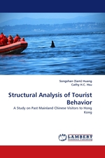 Structural Analysis of Tourist Behavior. A Study on Past Mainland Chinese Visitors to Hong Kong