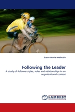 Following the Leader. A study of follower styles, roles and relationships in an organisational context