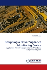 Designing a Driver Vigilance Monitoring Device. Application Driven Development of an FPGA Based Multiprocessor System