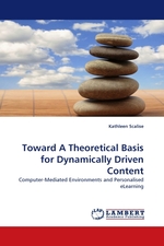 Toward A Theoretical Basis for Dynamically Driven Content. Computer-Mediated Environments and Personalised eLearning