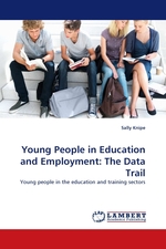 Young People in Education and Employment: The Data Trail. Young people in the education and training sectors