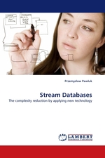 Stream Databases. The complexity reduction by applying new technology