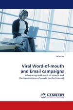 Viral Word-of-mouth and Email campaigns. Influencing viral word-of-mouth and the transmission of emails on the Internet